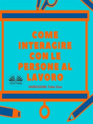 cover image of Come Interagire Con Le Persone Al Lavoro